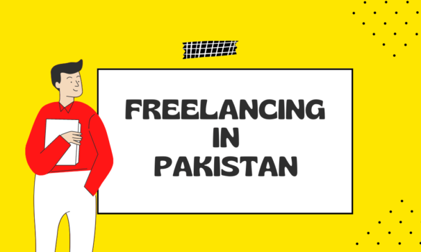 Freelancing in Pakistan – Pros and Cons 2023