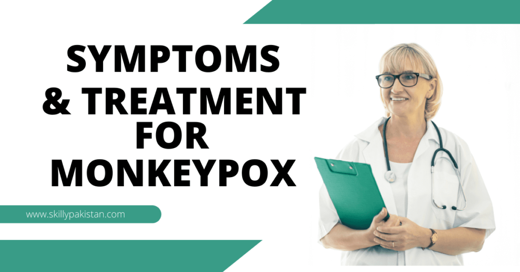 Symptoms of Monkeypox and its treatment